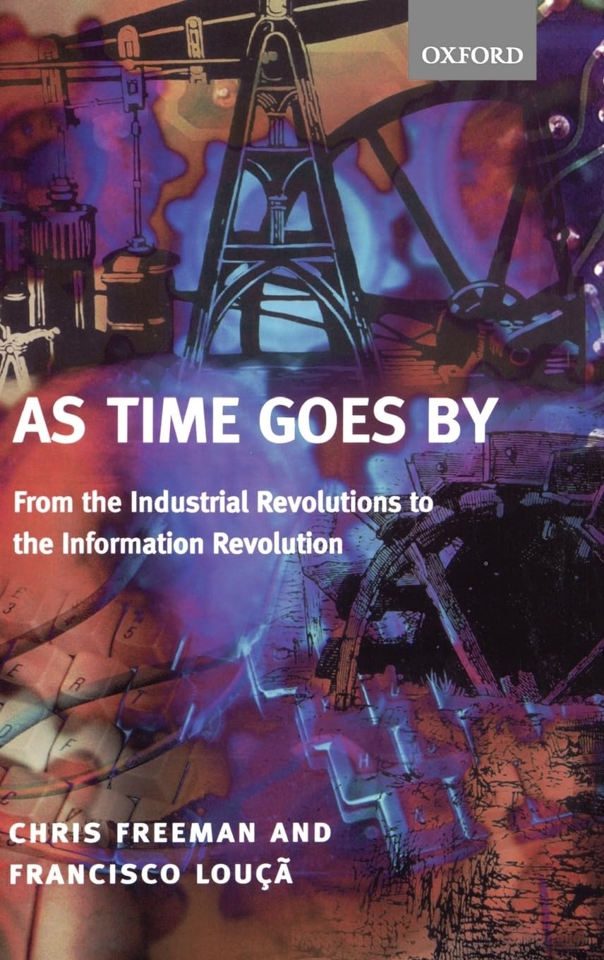 As Time Goes By: From the Industrial Revolutions to the Information Revolution,Used