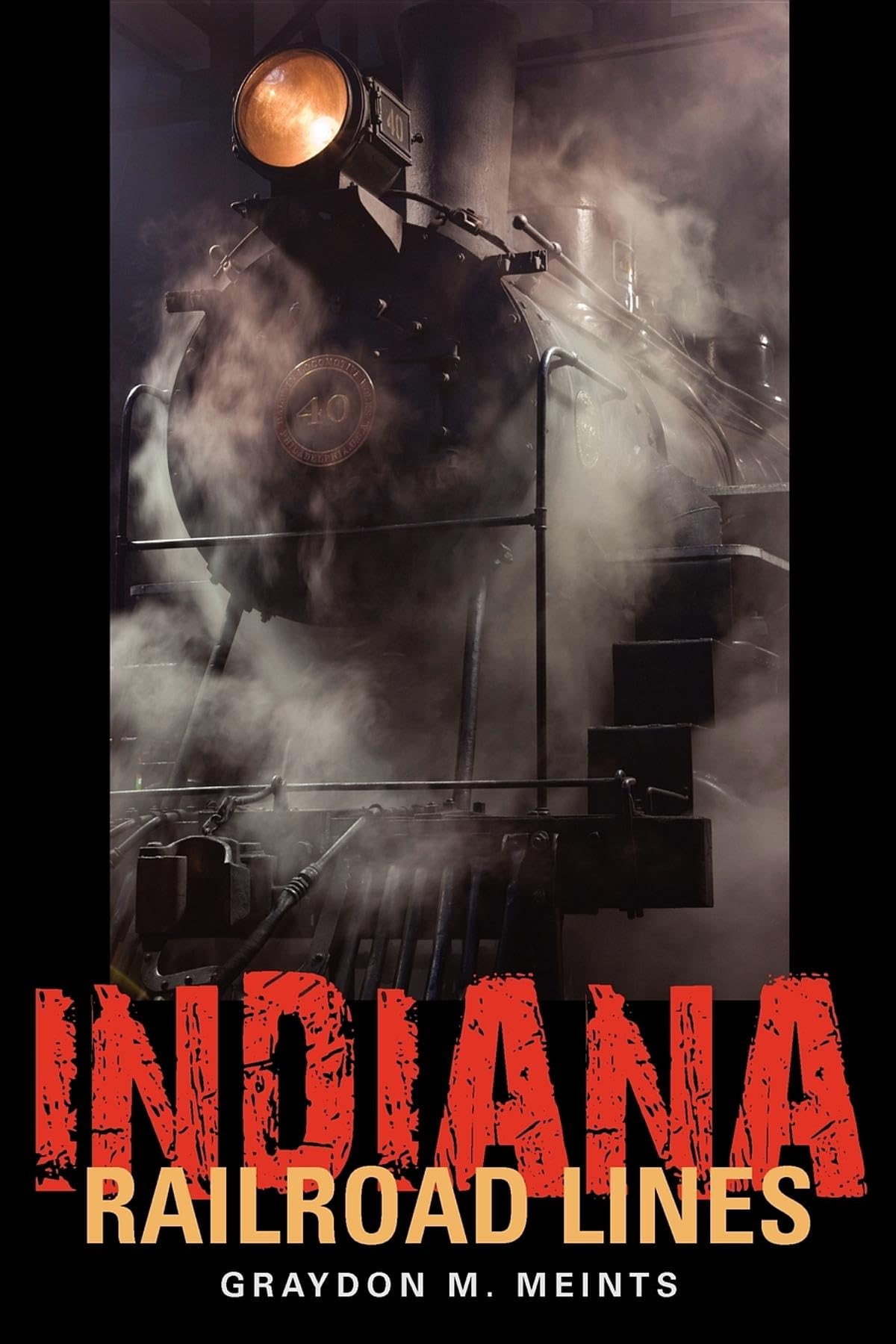 Indiana Railroad Lines (Railroads Past And Present)