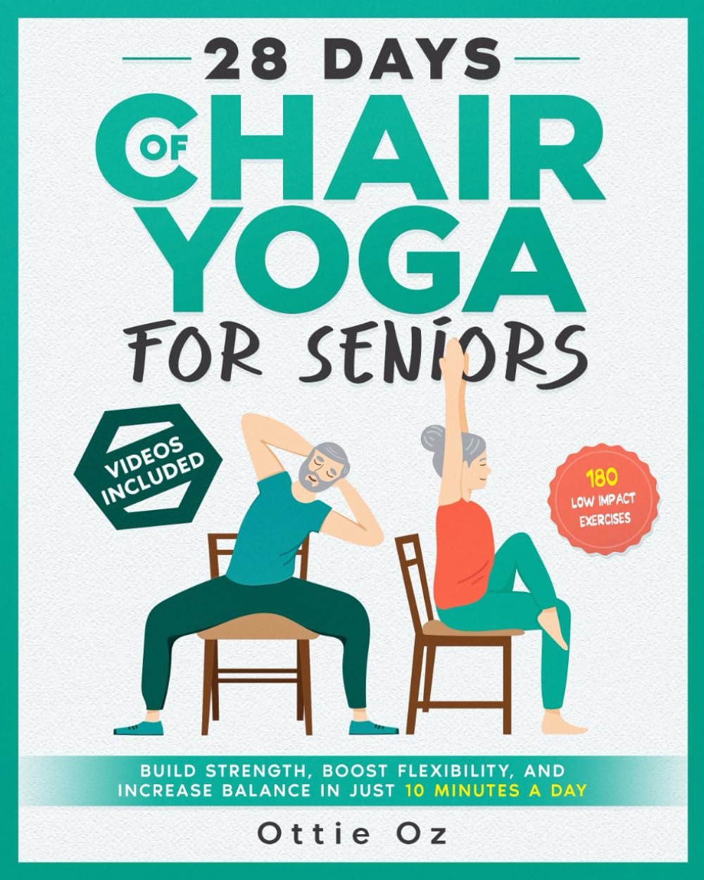 28 Days of Chair Yoga For Seniors Build Strength, Boost Flexibility, and Increase Balance in Just 10 Minutes a Day: The Fully Il,Used