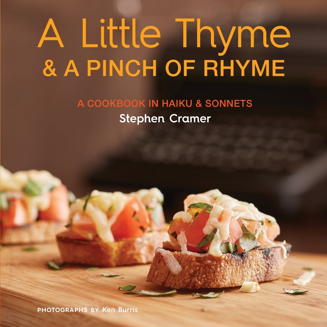 A Little Thyme & a Pinch of Rhyme: A Cookbook in Haiku & Sonnets,Used