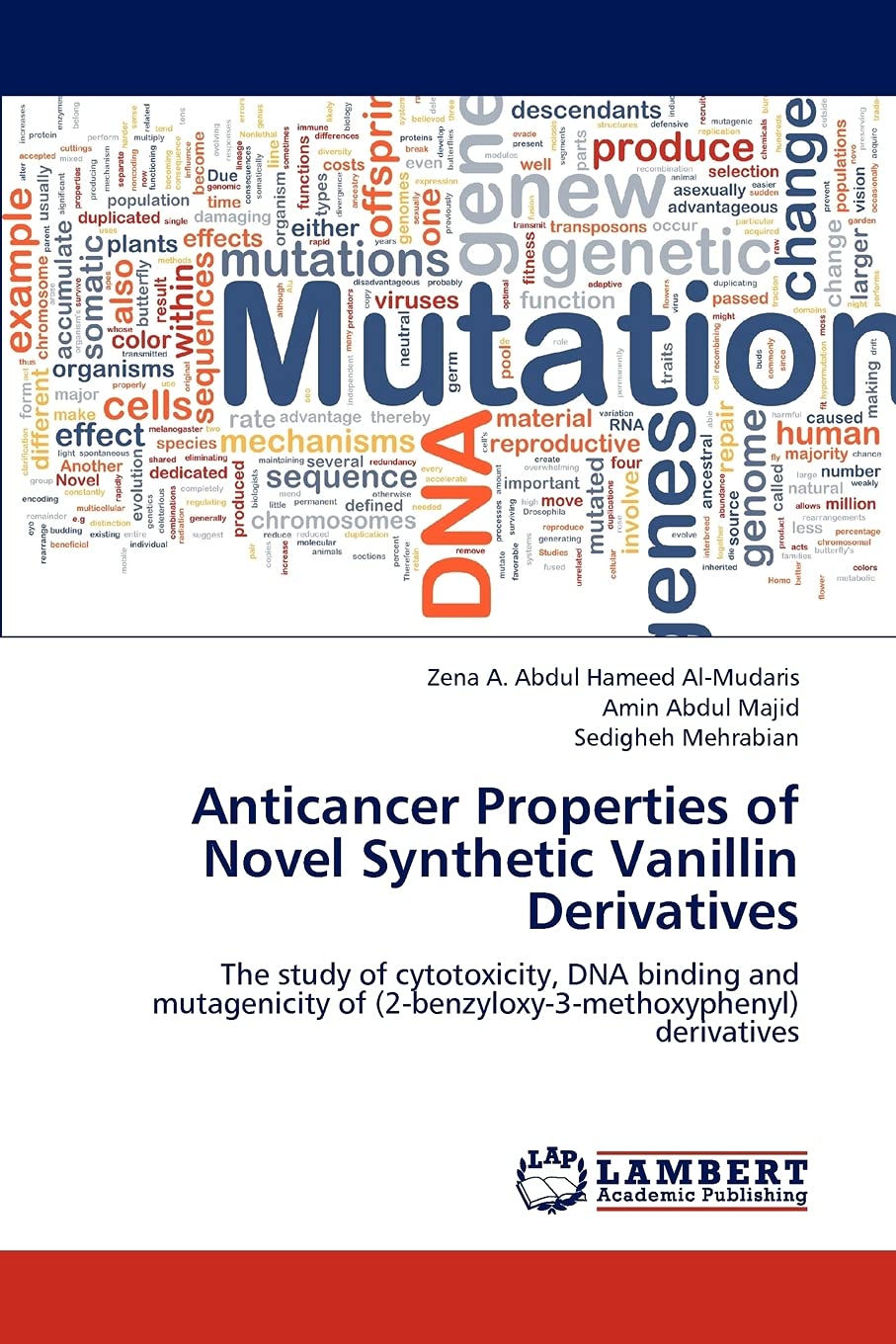Anticancer Properties of Novel Synthetic Vanillin Derivatives: The study of cytotoxicity, DNA binding and mutagenicity of (2ben,Used