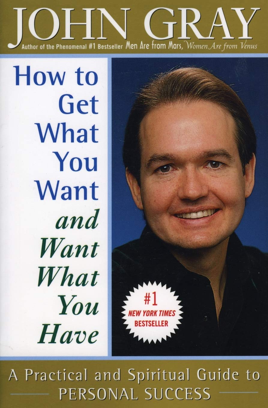 How to Get What You Want and Want What You Have: A Practical and Spiritual Guide to Personal Success,Used