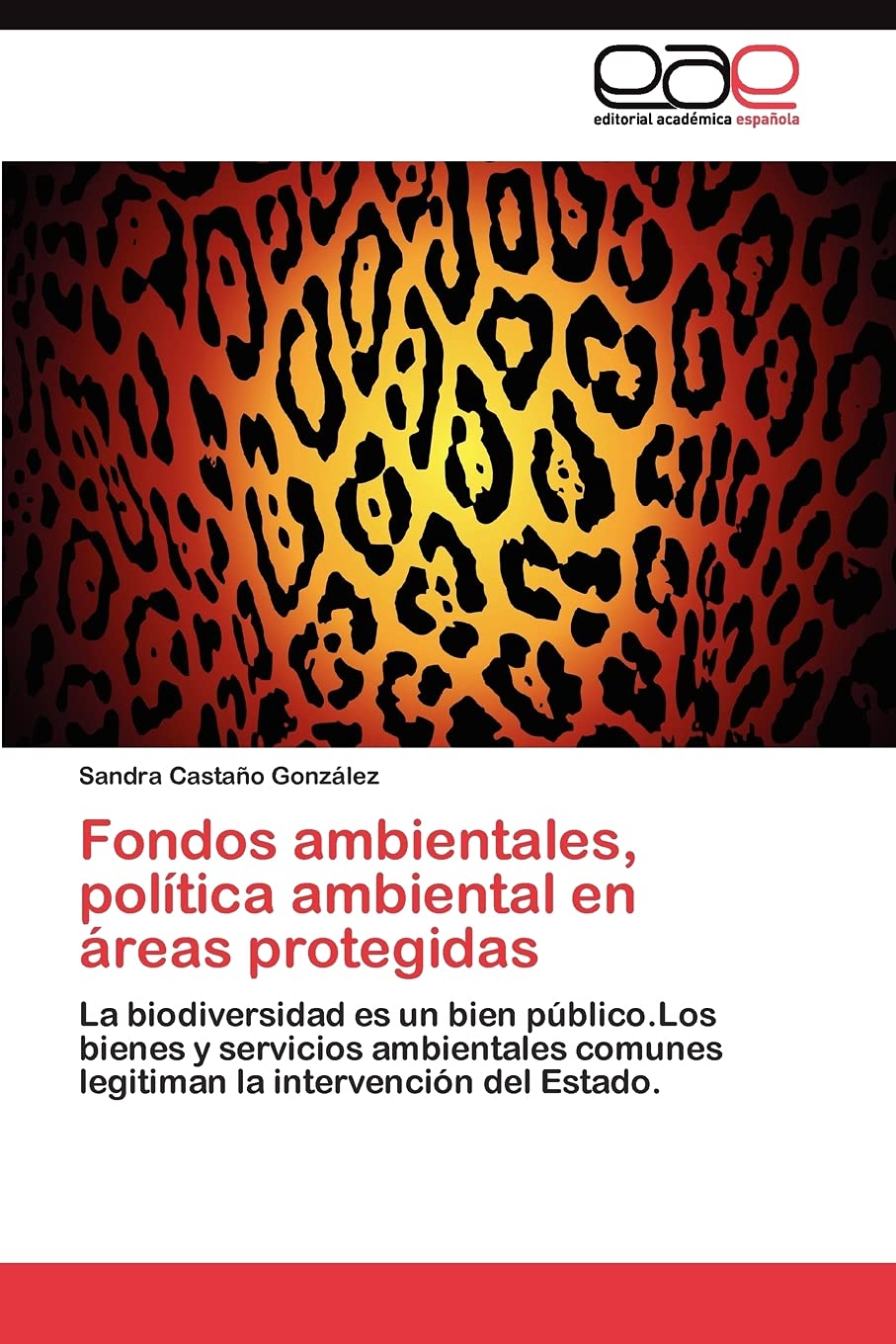 Fondos ambientales, poltica ambiental en reas protegidas: La biodiversidad es un bien pblico.Los bienes y servicios ambien,Used