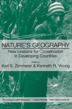 Nature'S Geography: New Lessons For Conservation In Developing Countries