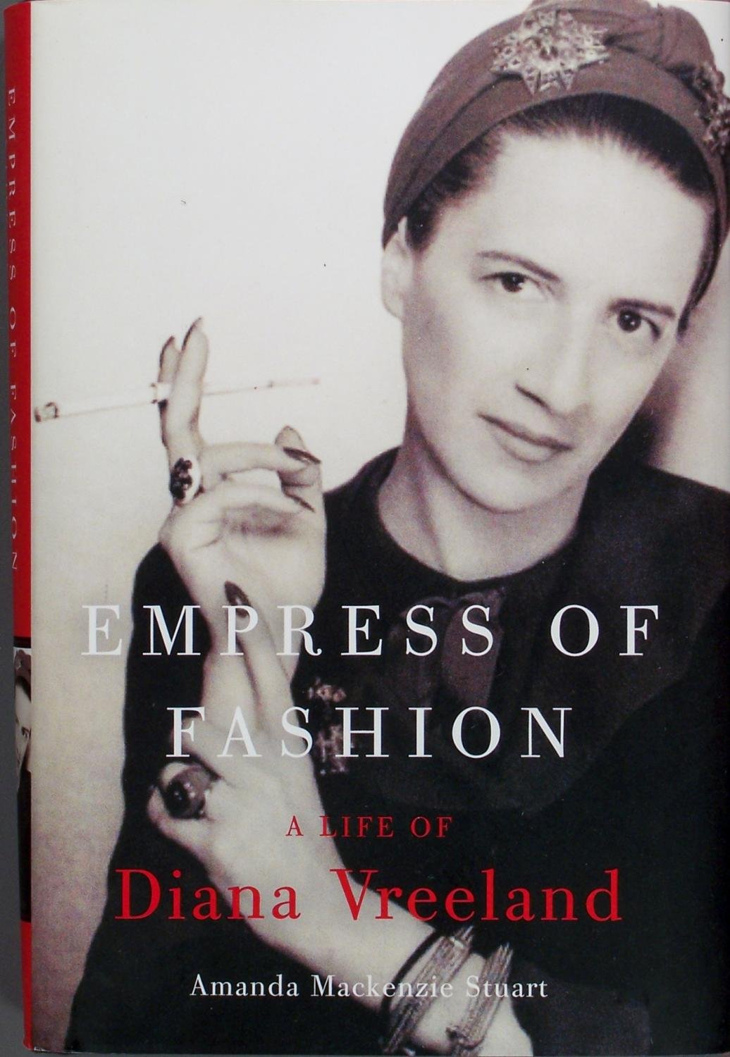 Empress of Fashion: A Life of Diana Vreeland,New