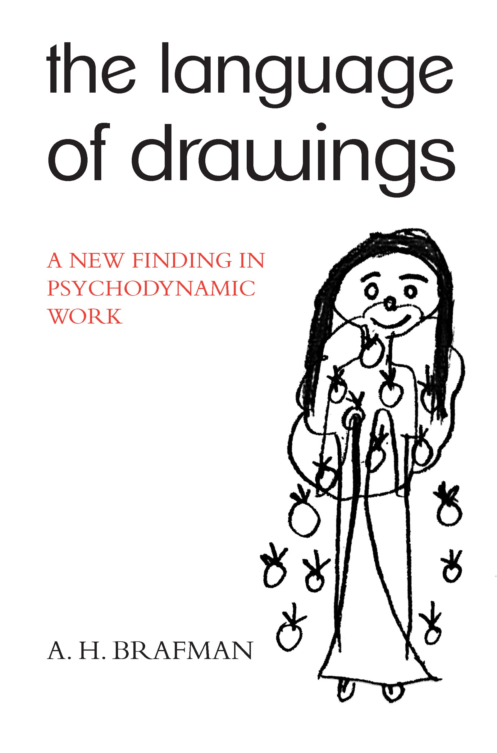 The Language Of Drawings: A New Finding In Psychodynamic Work,Used