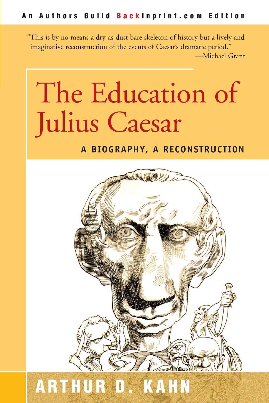 The Education of Julius Caesar: A Biography, a Reconstruction,Used