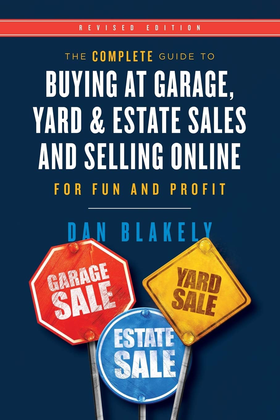 The Complete Guide to Buying at Garage, Yard, and Estate Sales and Selling Online for Fun and Profit,Used