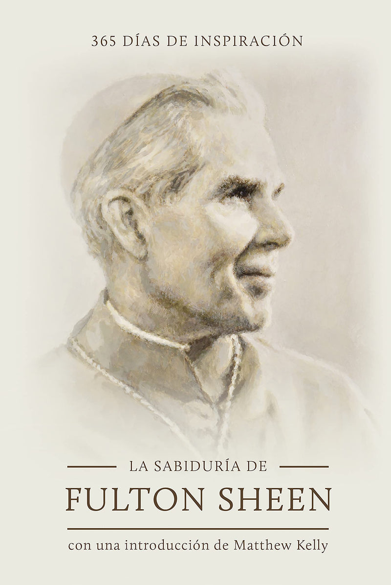 La sabidur? de Fulton Sheen: 365 d?s de inspiraci? (The Wisdom of Fulton Sheen: 365 Days of Inspiration Spanish Edition),Used