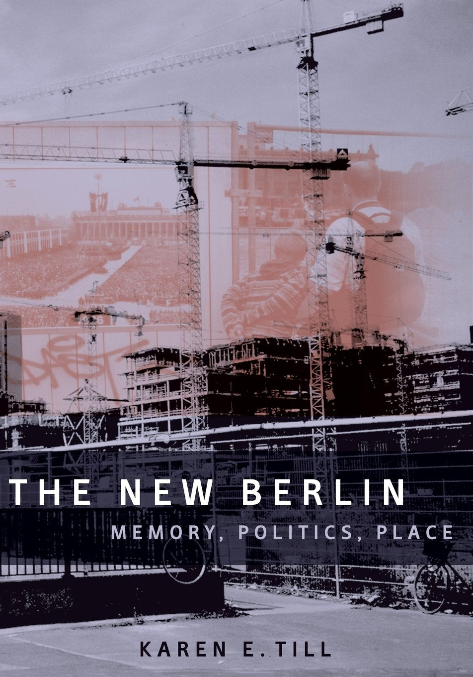 The New Berlin: Memory, Politics, Place,Used