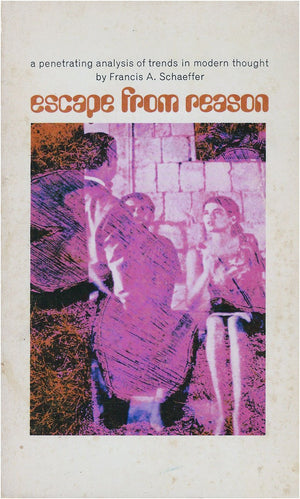 Escape From Reason: A Penetrating Analysis Of Trends In Modern Thought,Used