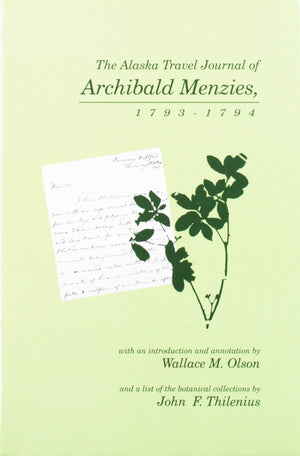 Alaska Travel Journal of Archibald Menzies, 17931794.,Used