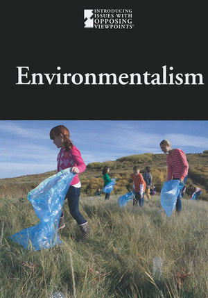 Environmentalism (Introducing Issues With Opposing Viewpoints),Used