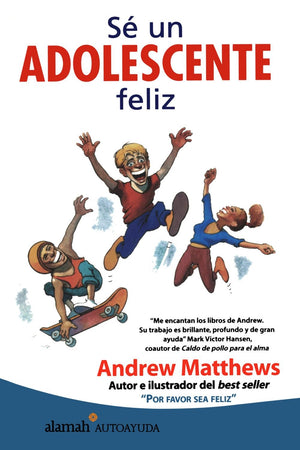 S Un Adolescente Feliz (Alamah Autoayuda) (Spanish Edition)