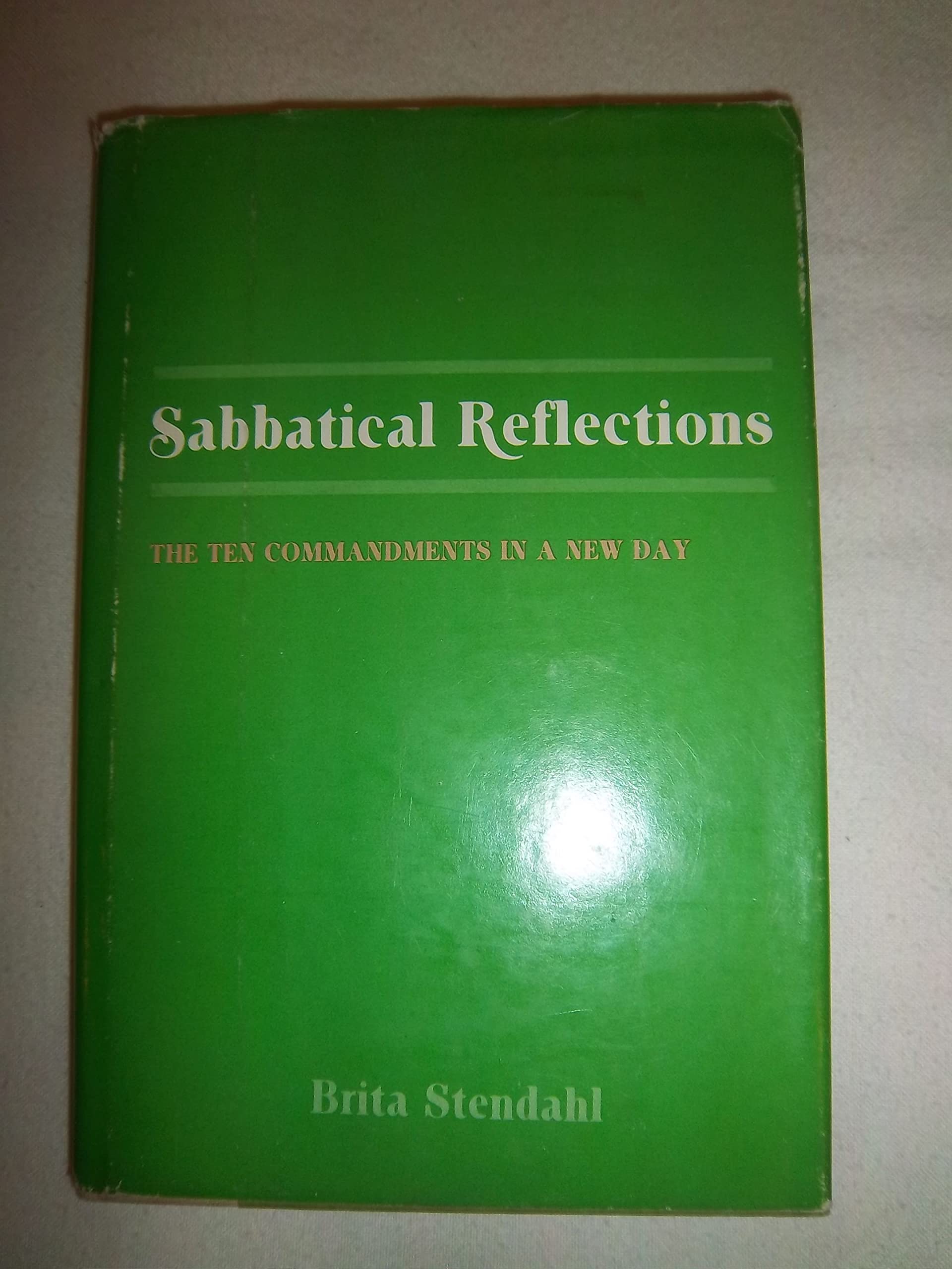 Sabbatical reflections: The ten Commandments in a new day,Used