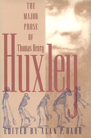 The Major Prose Of Thomas Henry Huxley (The University Of Georgia Humanities Center Series On Science And The Humanities Ser.),Used