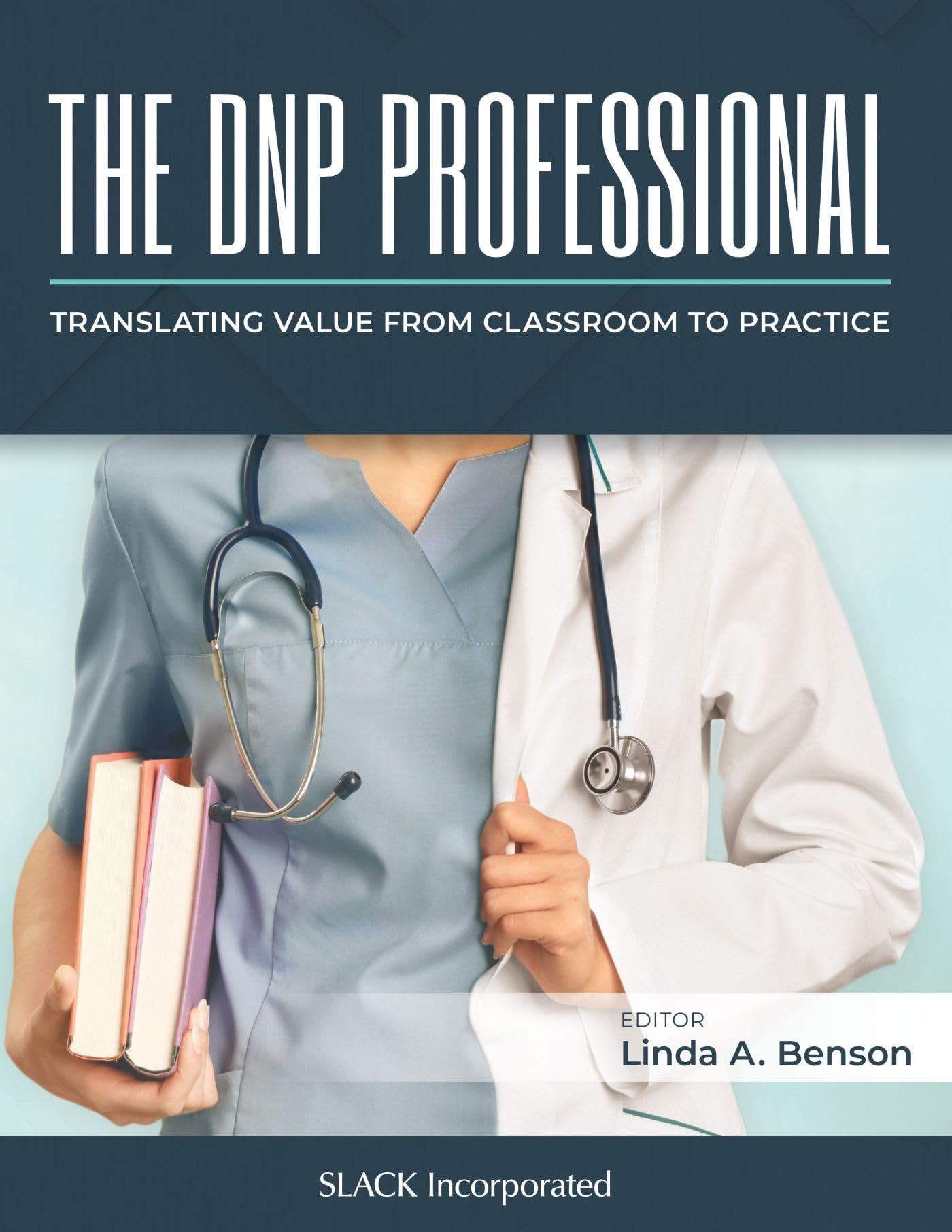 The DNP Professional: Translating Value from Classroom to Practice,Used