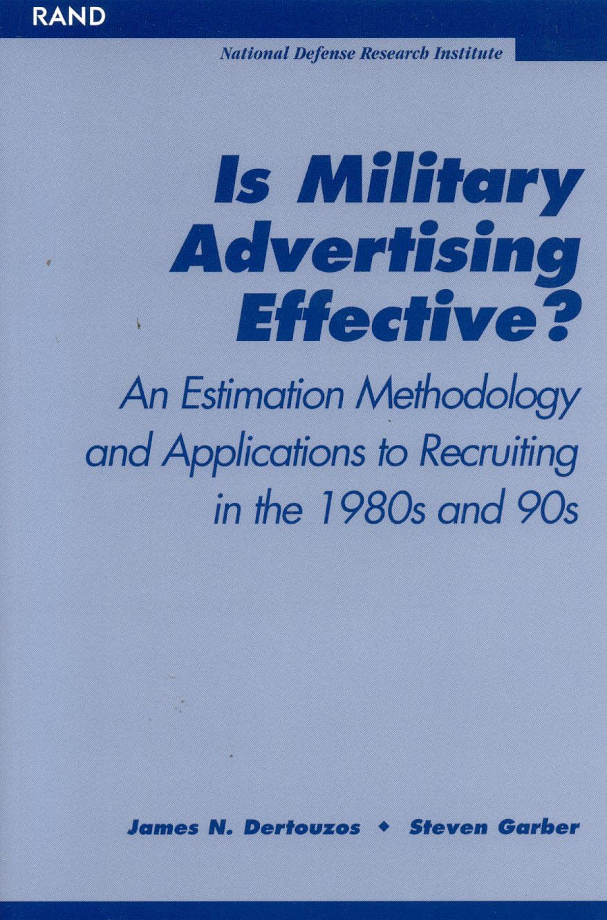 Is Military Advertising Effective?: An Estimate Methology And Applications To Recuiting In The 1980S And 90S,Used