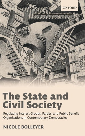 The State and Civil Society: Regulating Interest Groups, Parties, and Public Benefit Organizations in Contemporary Democracies,Used