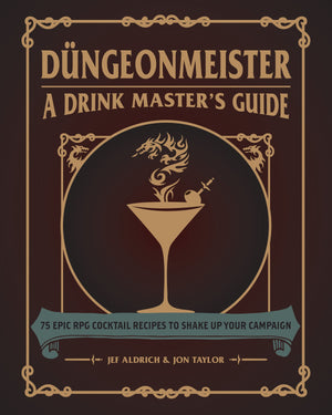 Dngeonmeister: 75 Epic RPG Cocktail Recipes to Shake Up Your Campaign (Dngeonmeister Series),Used