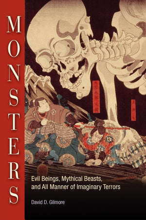 Monsters: Evil Beings, Mythical Beasts, And All Manner Of Imaginary Terrors,New