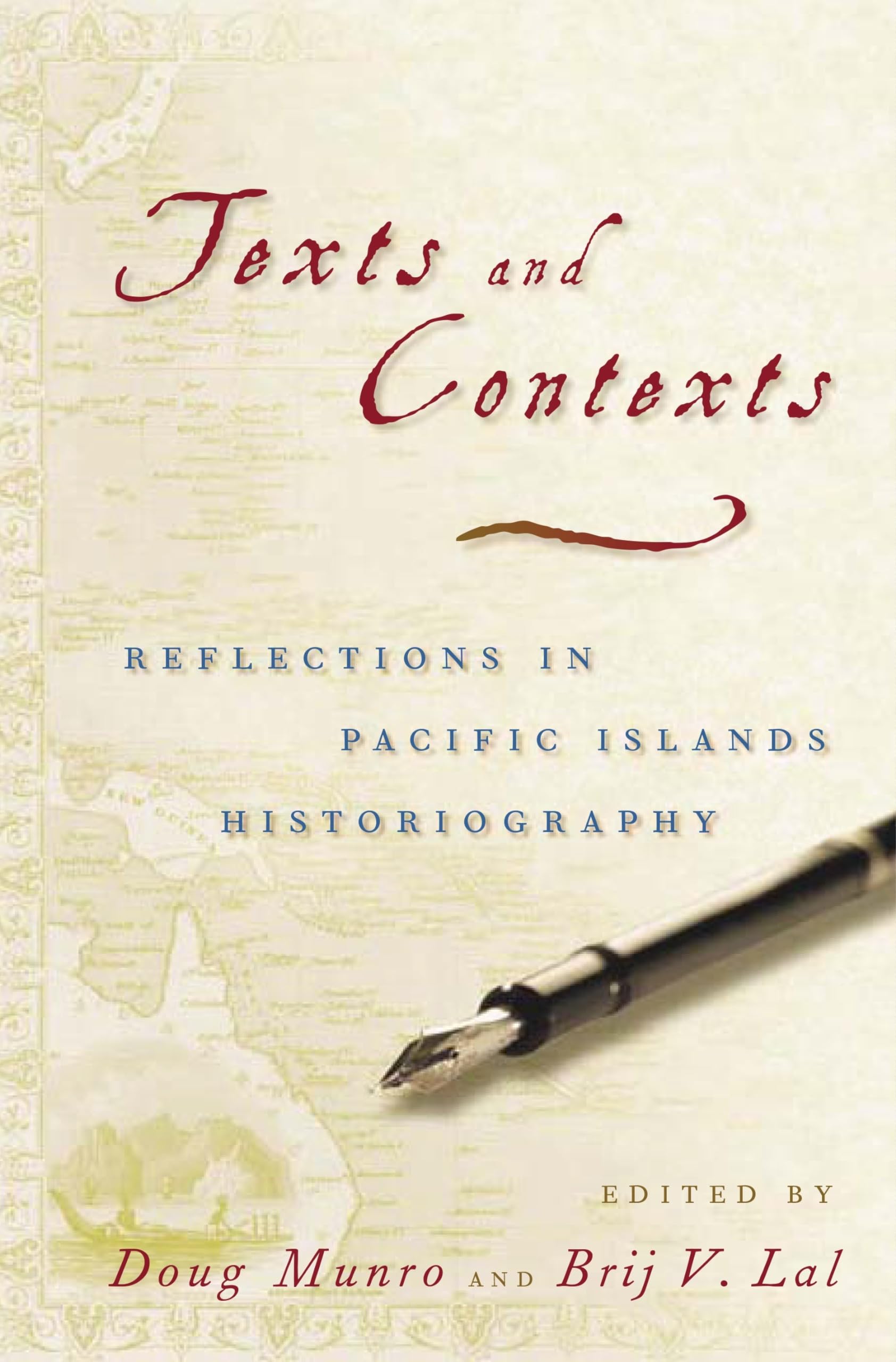 Texts and Contexts: Reflections in Pacific Islands Historiography,Used
