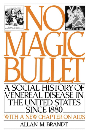 No Magic Bullet: A Social History Of Venereal Disease In The United States Since 1880 (Oxford Paperbacks),New