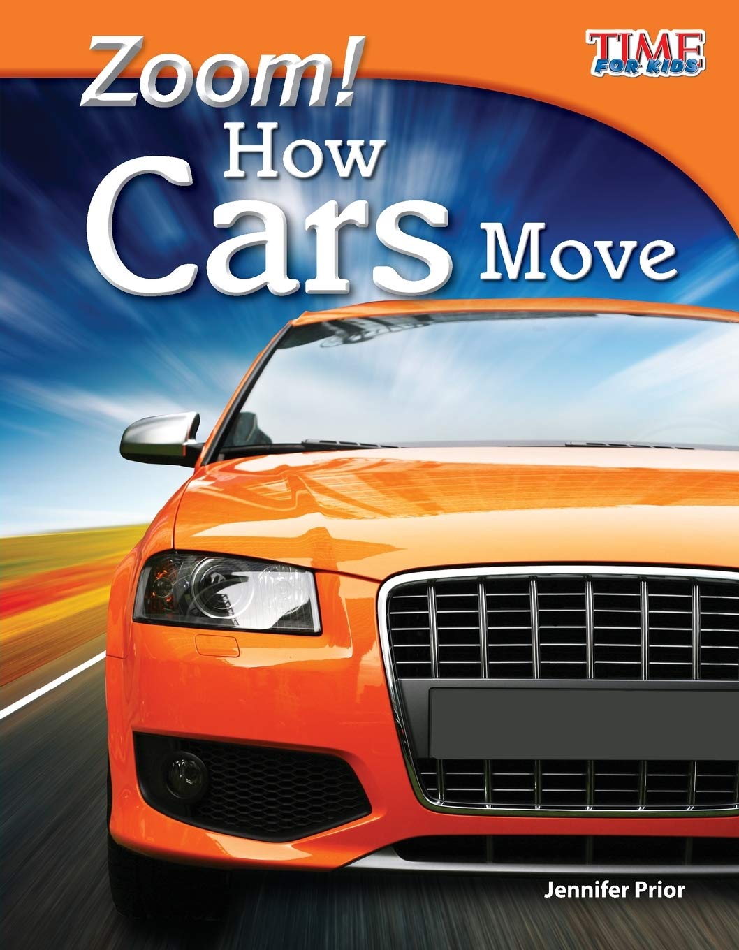 Teacher Created Materials  TIME For Kids Informational Text: Zoom! How Cars Move  Grade 3  Guided Reading Level N,Used