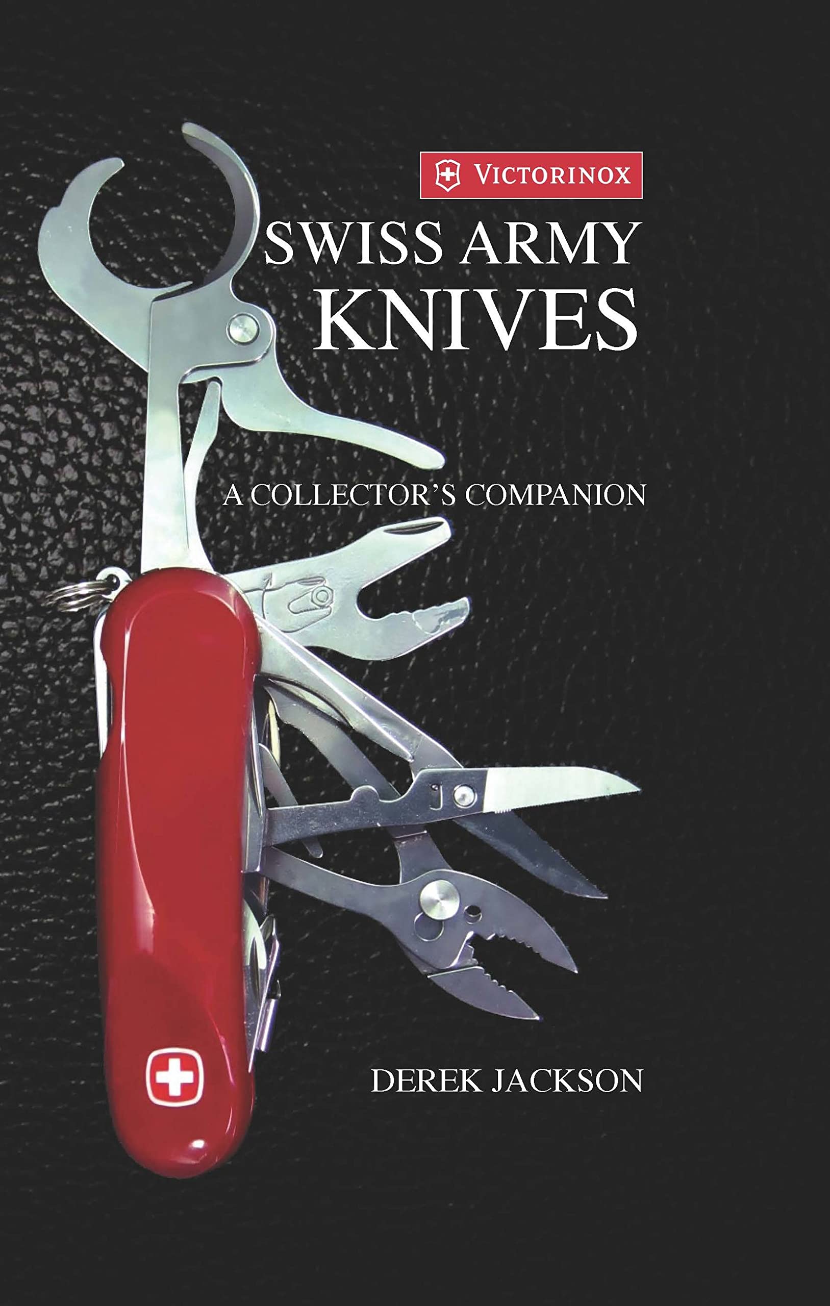 Swiss Army Knives: A Collectors Edition,Used