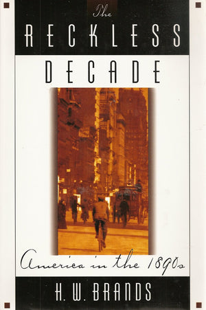 The Reckless Decade: America In The 1890S-new,New