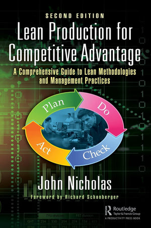 Lean Production for Competitive Advantage: A Comprehensive Guide to Lean Methodologies and Management Practices, Second Edition,New