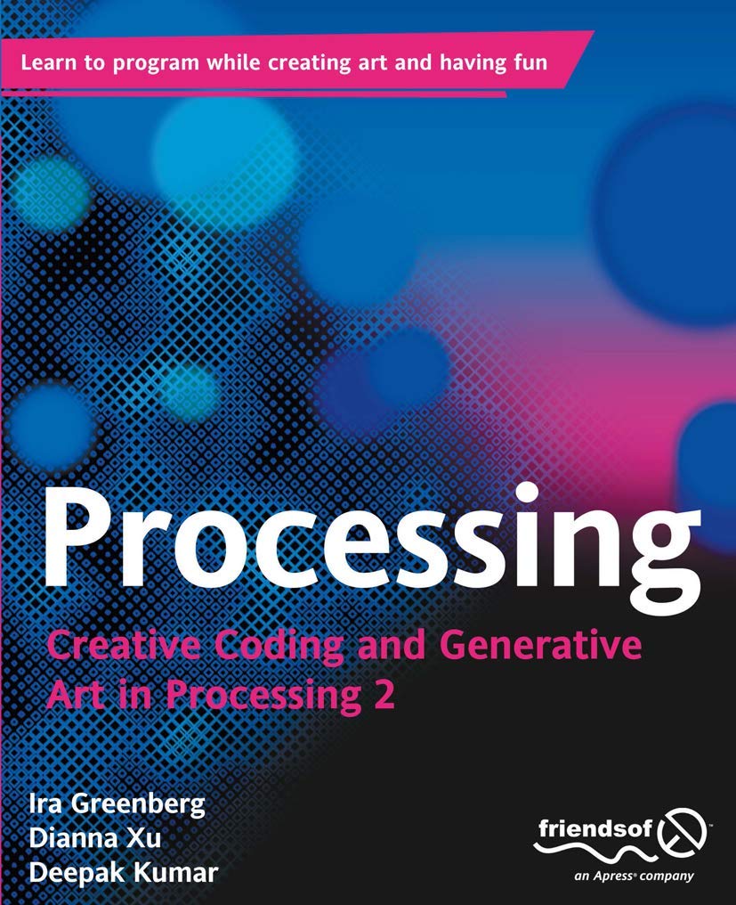 Processing: Creative Coding and Generative Art in Processing 2,New