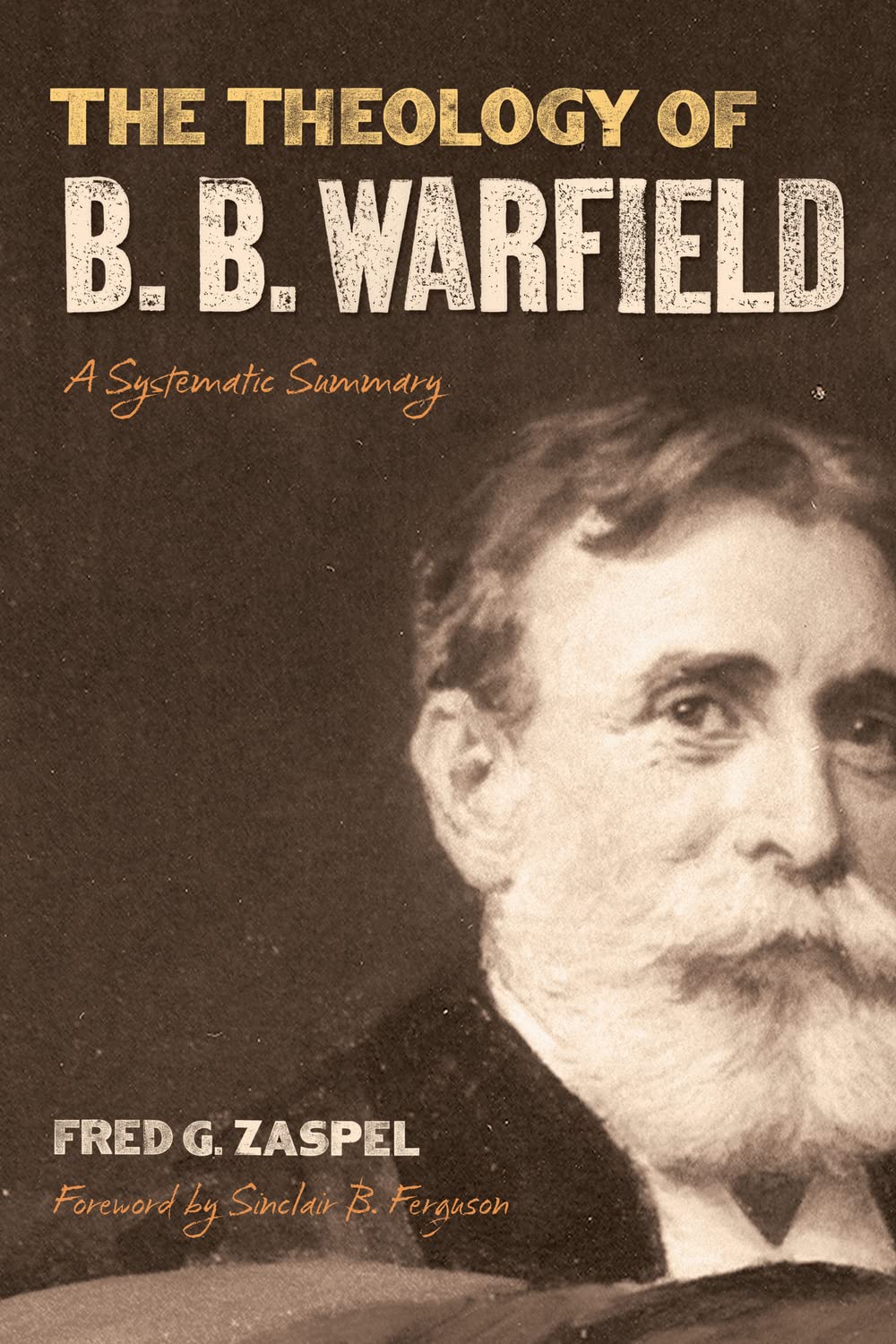 The Theology of B. B. Warfield: A Systematic Summary,Used