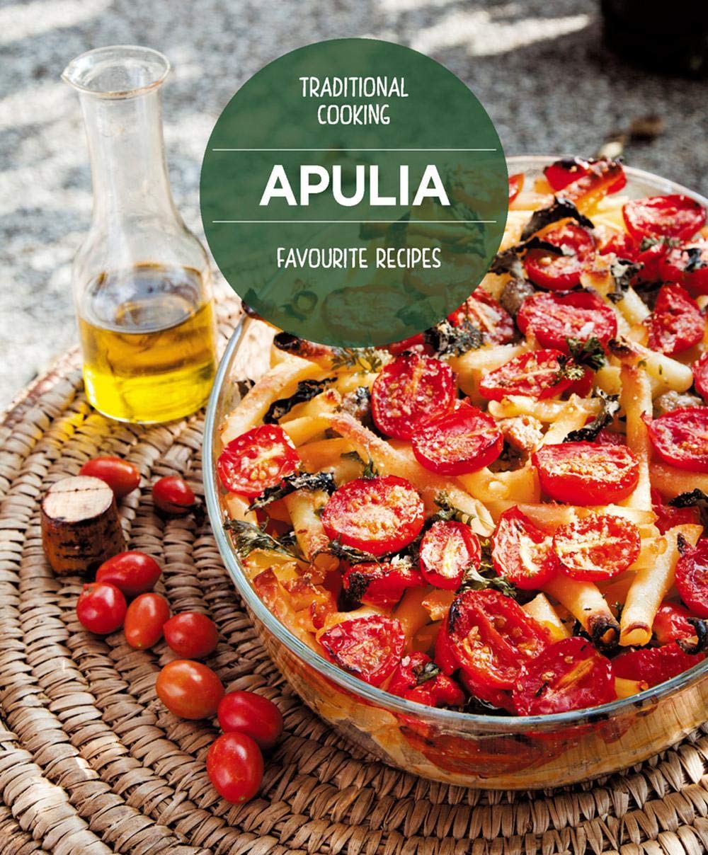 Apulia Favourite Recipes: Traditional Cooking,Used
