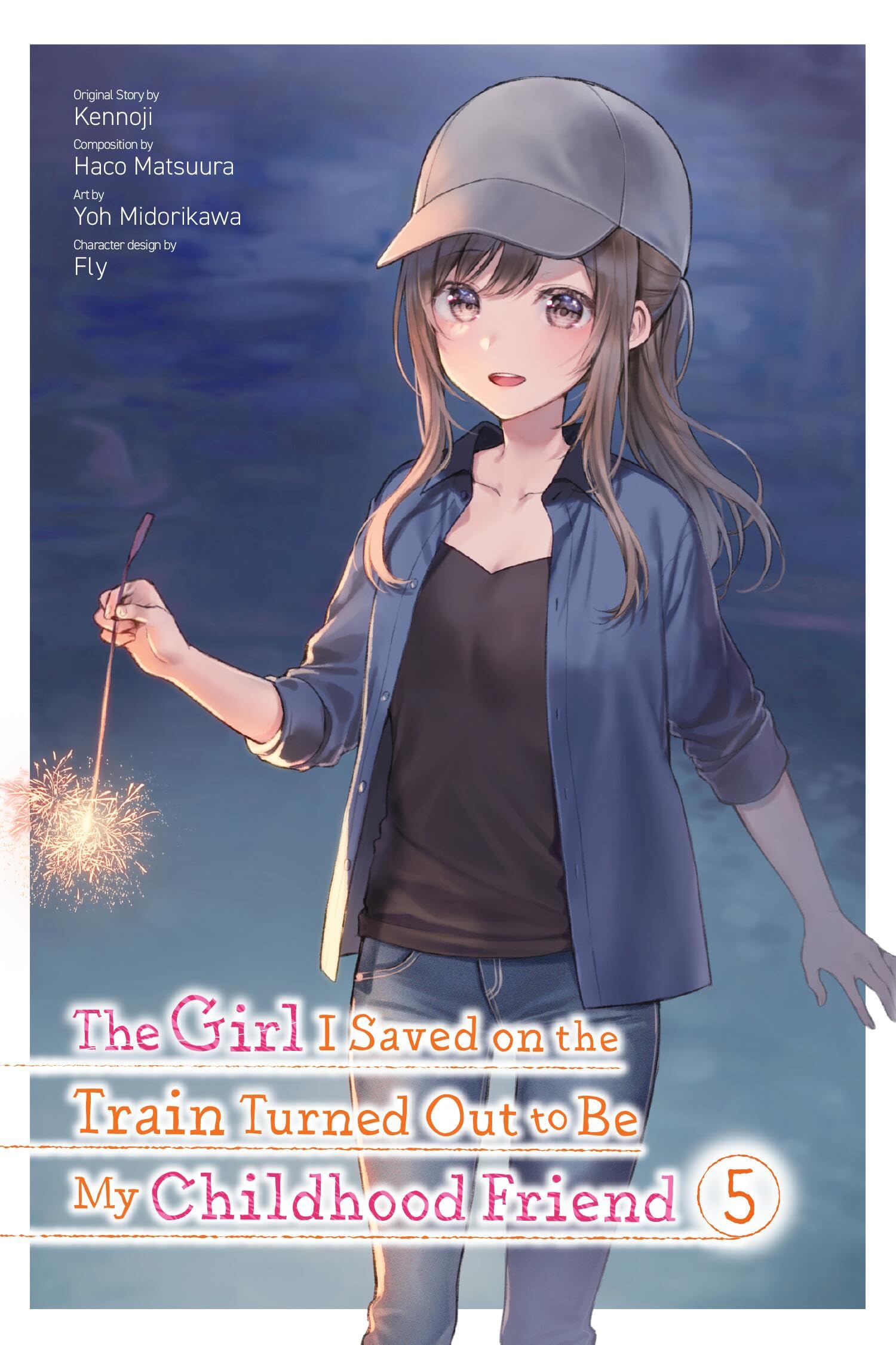 The Girl I Saved on the Train Turned Out to Be My Childhood Friend, Vol. 5 (manga) (The Girl I Saved on the Train Turned Out to ,New