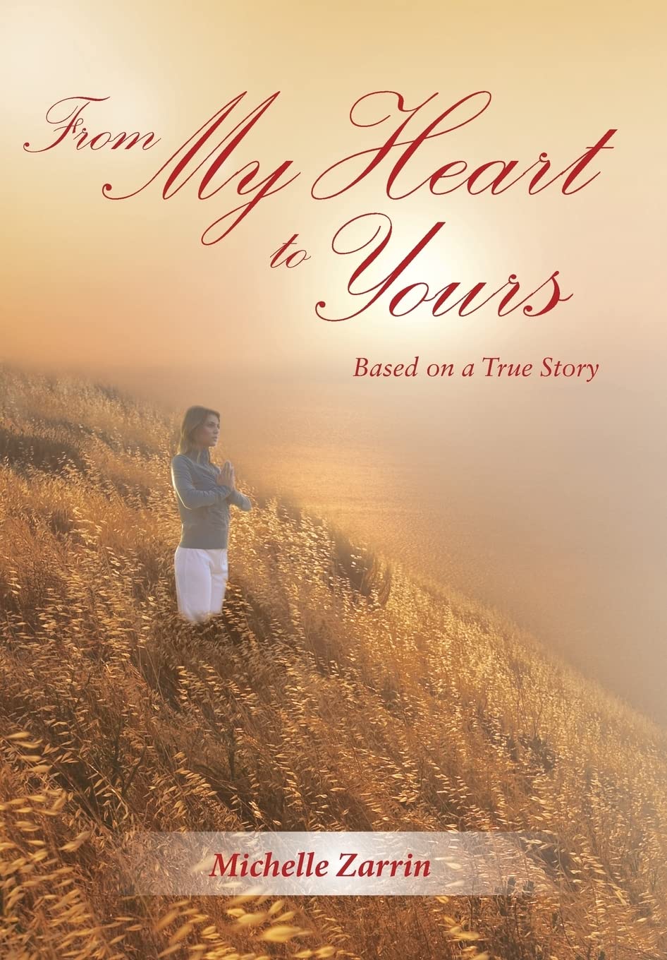 From My Heart To Yours: Based On A True Story,Used