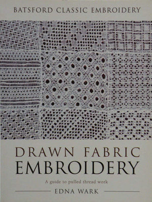 Drawn Fabric Embroidery (Batsford Classic Embroidery),Used