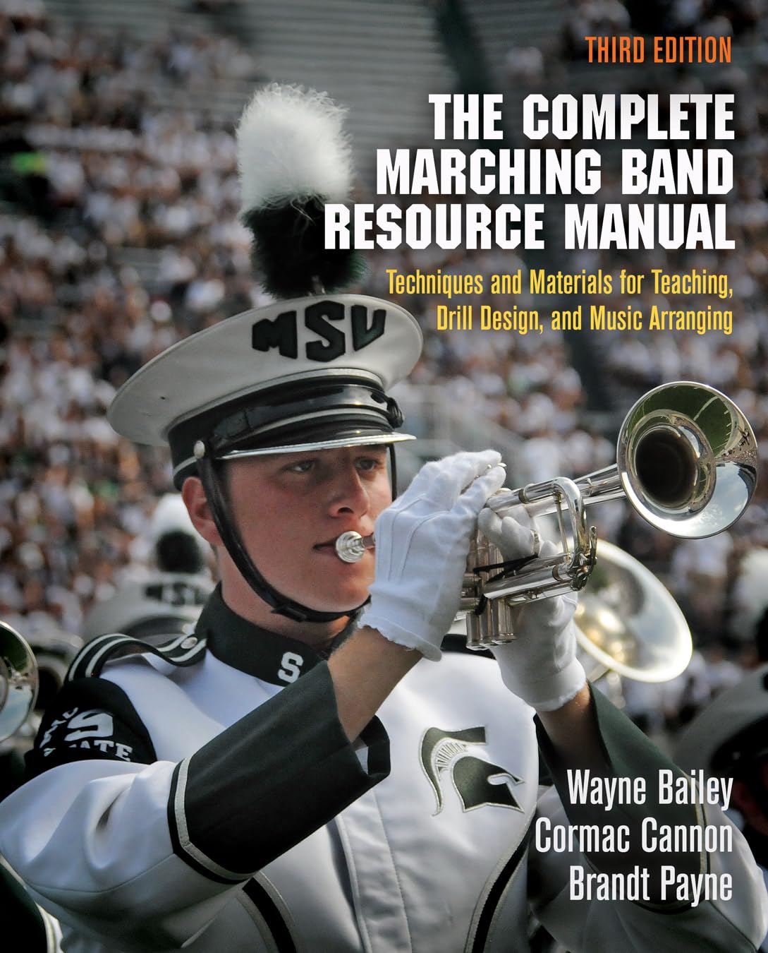 The Complete Marching Band Resource Manual: Techniques And Materials For Teaching, Drill Design, And Music Arranging,New