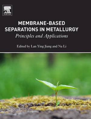 MembraneBased Separations in Metallurgy: Principles and Applications,Used