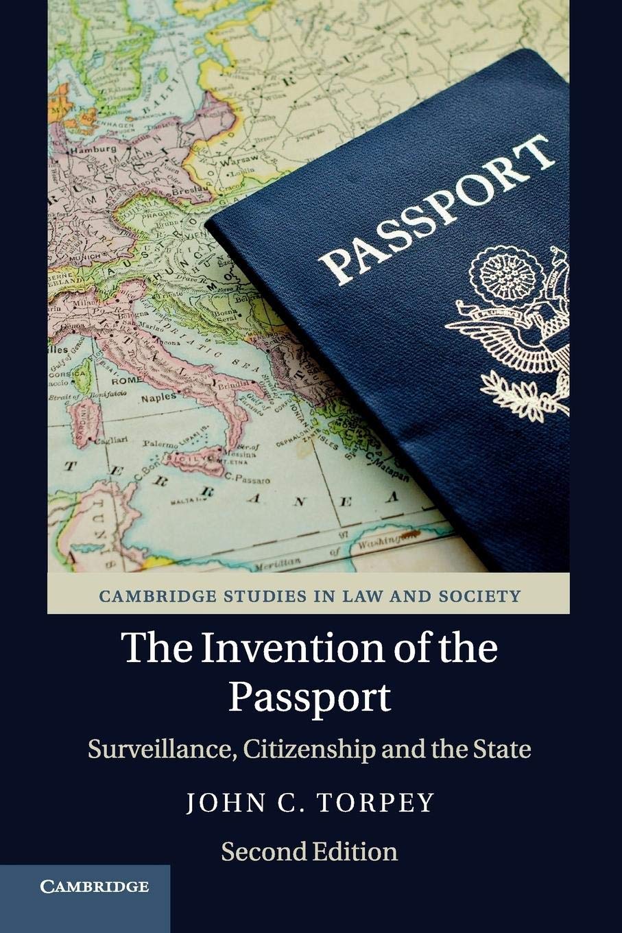 The Invention of the Passport: Surveillance, Citizenship and the State (Cambridge Studies in Law and Society),Used
