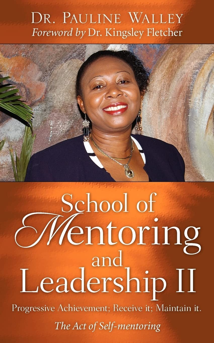 School of Mentoring and Leadership II: Progressive Achievement; Receive It; Maintain It.,Used