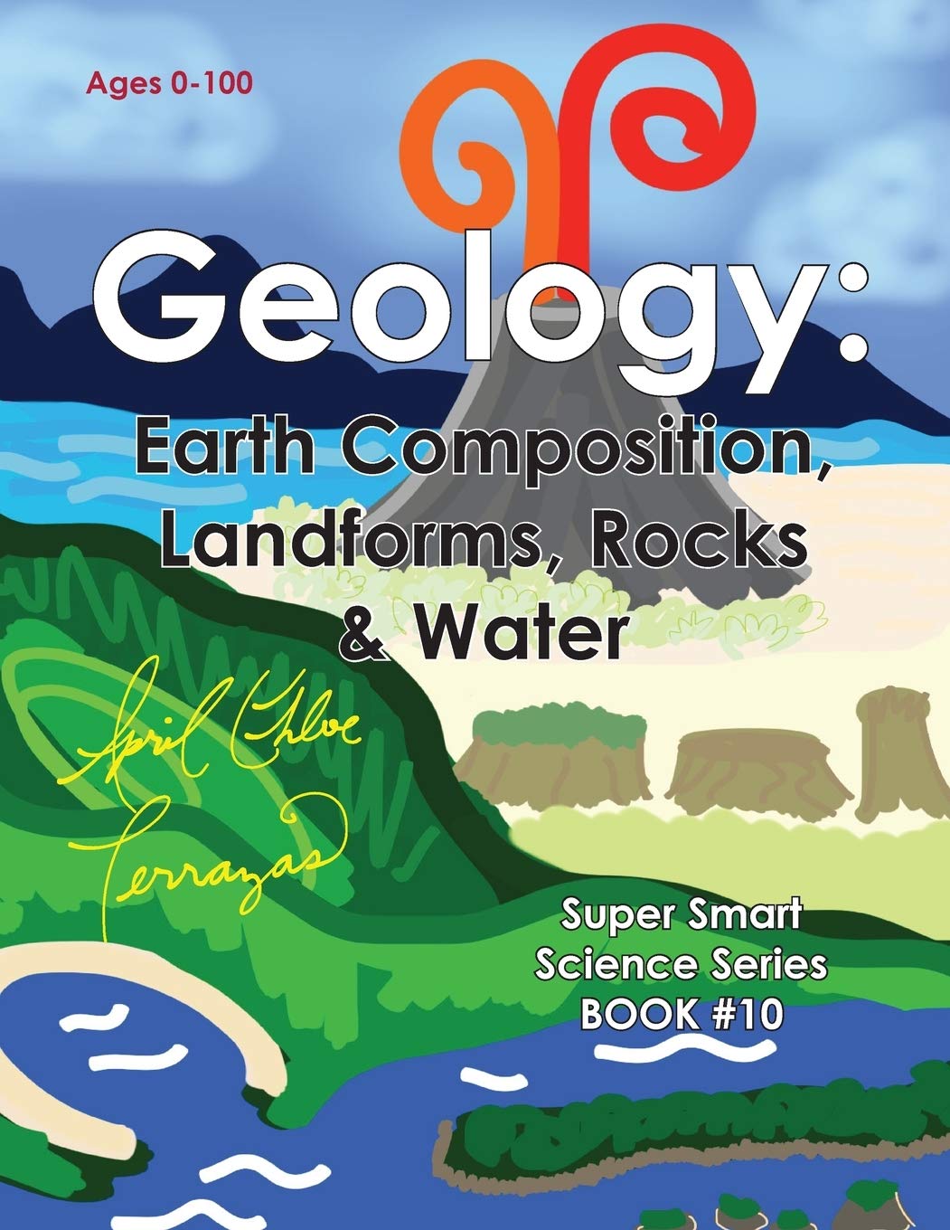Geology: Earth Composition, Landforms, Rocks & Water (Super Smart Science),Used