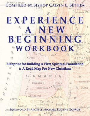 Experience A New Beginning Workbook: Blueprint for Building A Firm Spiritual Foundation & A Road Map For New Christians,Used
