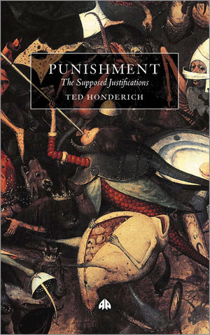 Punishment: The Supposed Justifications Revisited,New