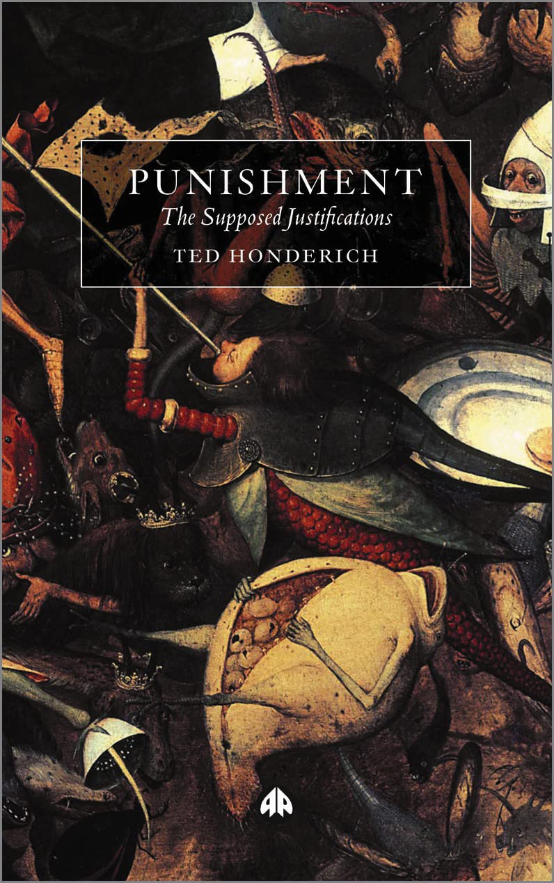 Punishment: The Supposed Justifications Revisited,New