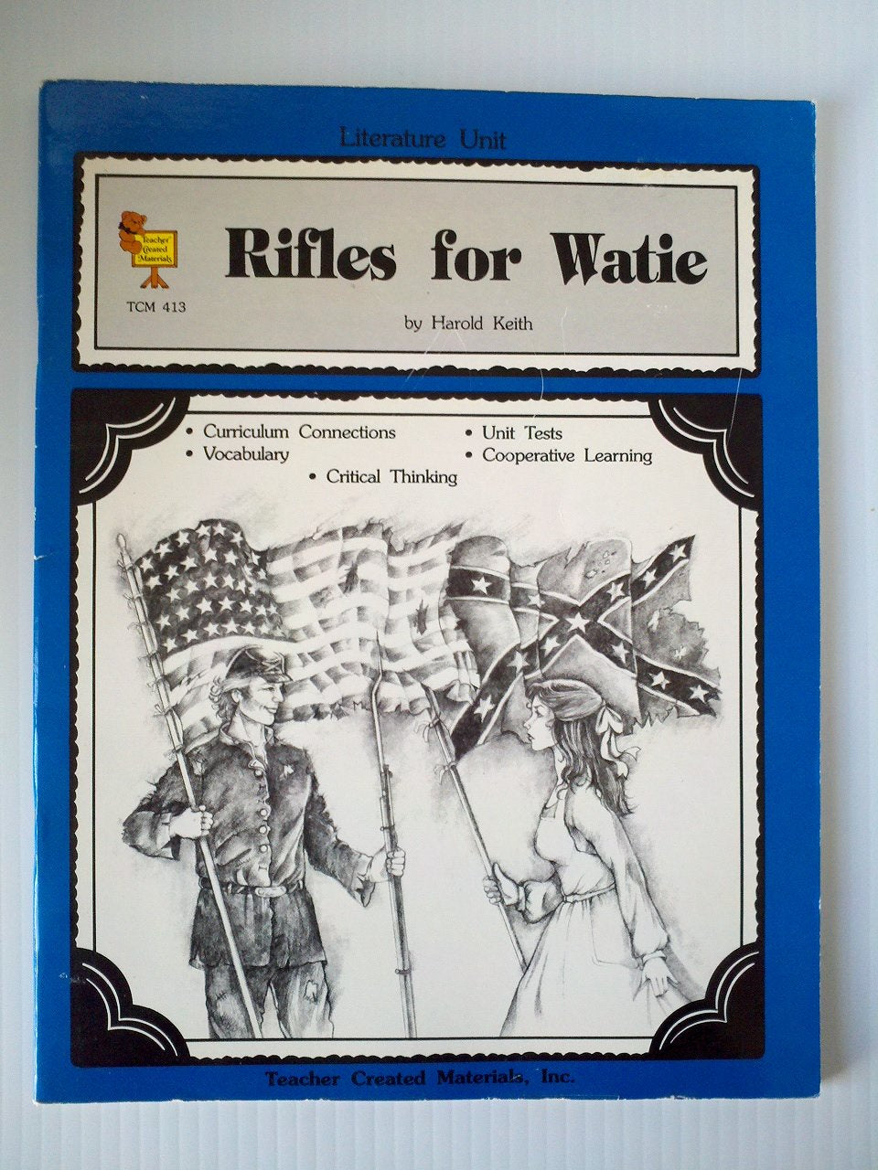 A Literature Unit for Rifles for Watie: Curriculum Connections, Vocabulary, Critical Thinking, Unit Tests, Cooperative Learning:,Used