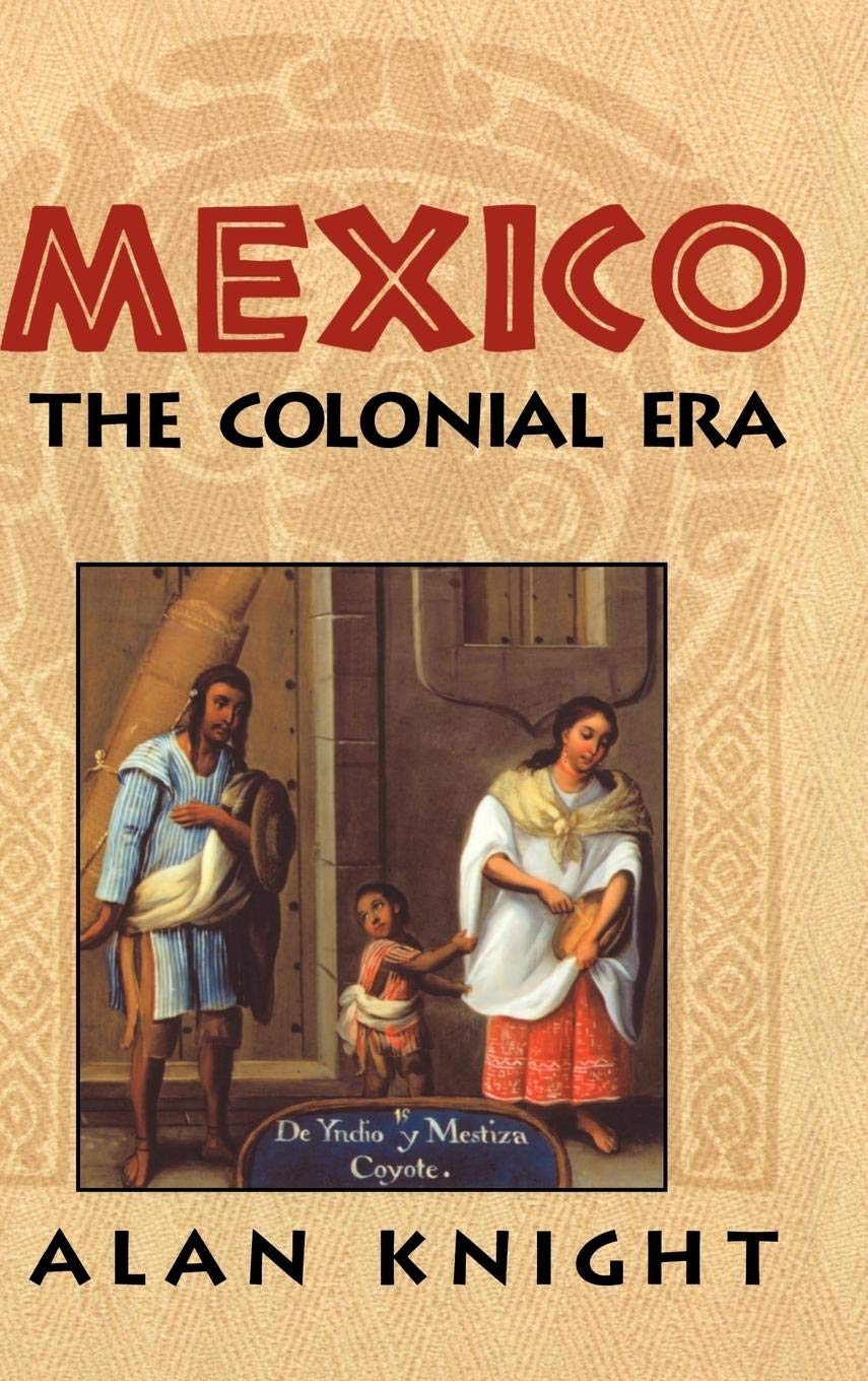 Mexico: Volume 2, The Colonial Era,Used