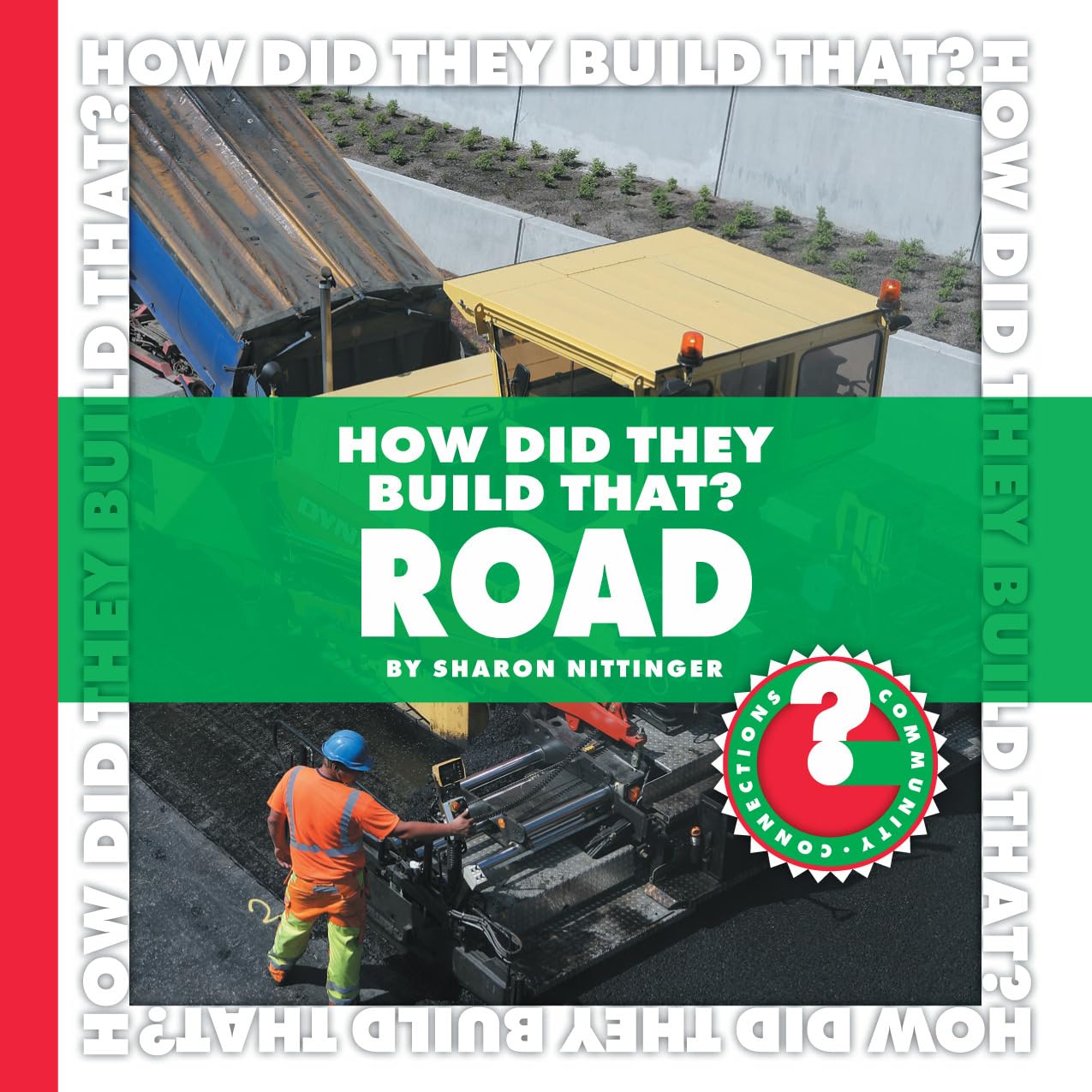 How Did They Build That? Road (Community Connections: How Did They Build That?),Used