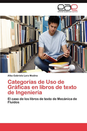 Categoras de Uso de Grficas en libros de texto de Ingeniera: El caso de los libros de texto de Mecnica de Fluidos (Spani,Used