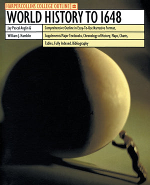 Harpercollins College Outline World History To 1648 (Harpercollins College Outline Series),Used
